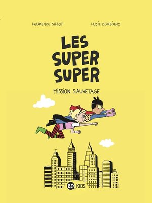 cover image of Les Super Super, Tome 02